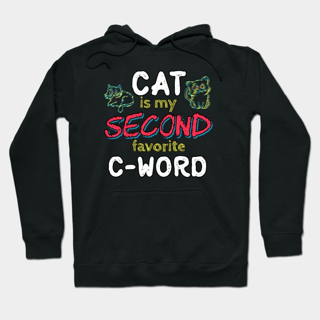 Cat is My Second Favorite Hoodie by Milasneeze